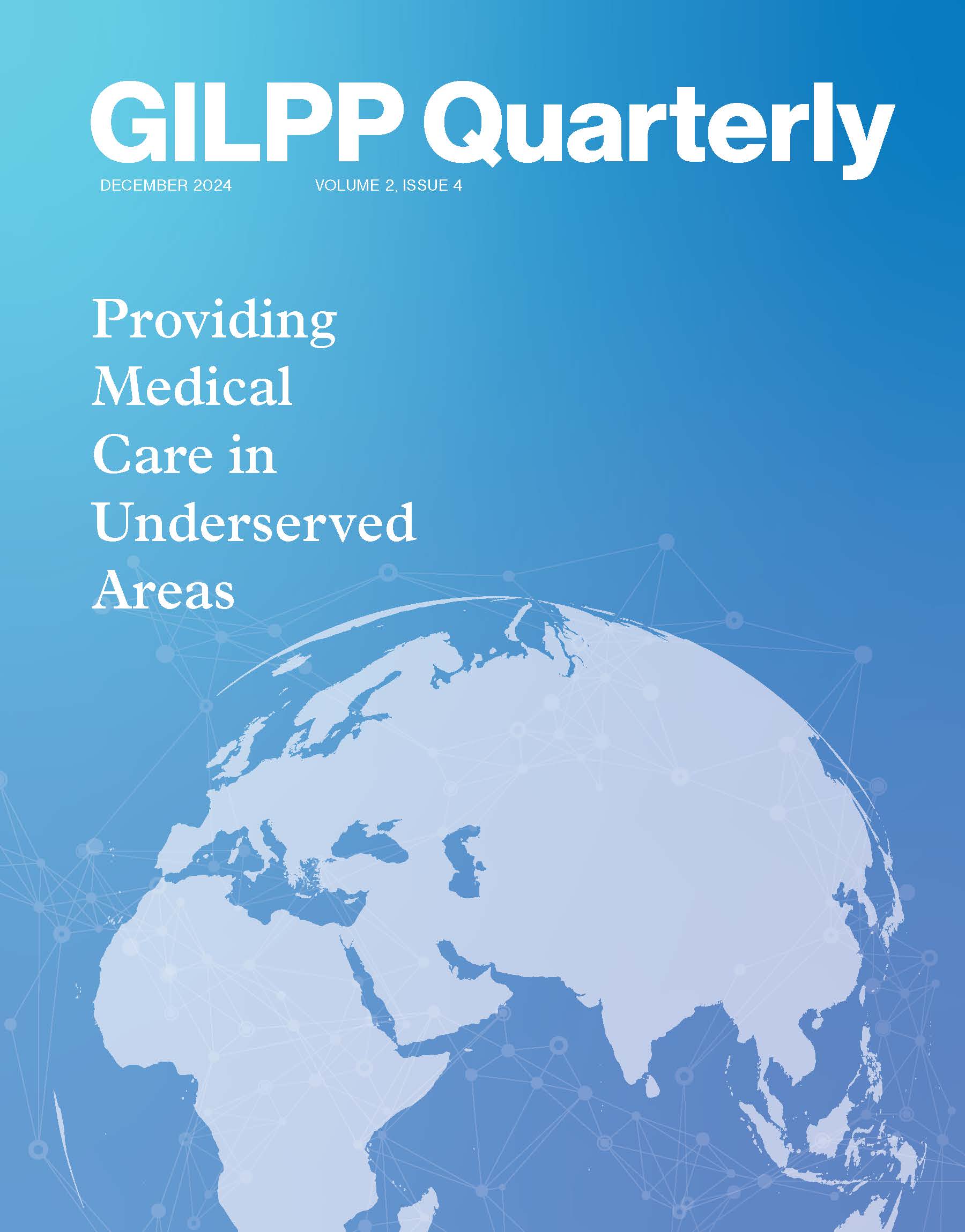 GILPP Quarterly - Volume 2, Issue 4 - Providing Medical Care in Underserved Areas