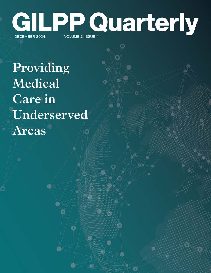 GILPP Quarterly - Volume 2, Issue 4 - Providing Medical Care in Underserved Areas